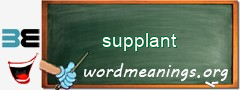 WordMeaning blackboard for supplant